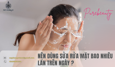 Nên dùng sửa rửa mặt bao nhiêu lần trên ngày ?