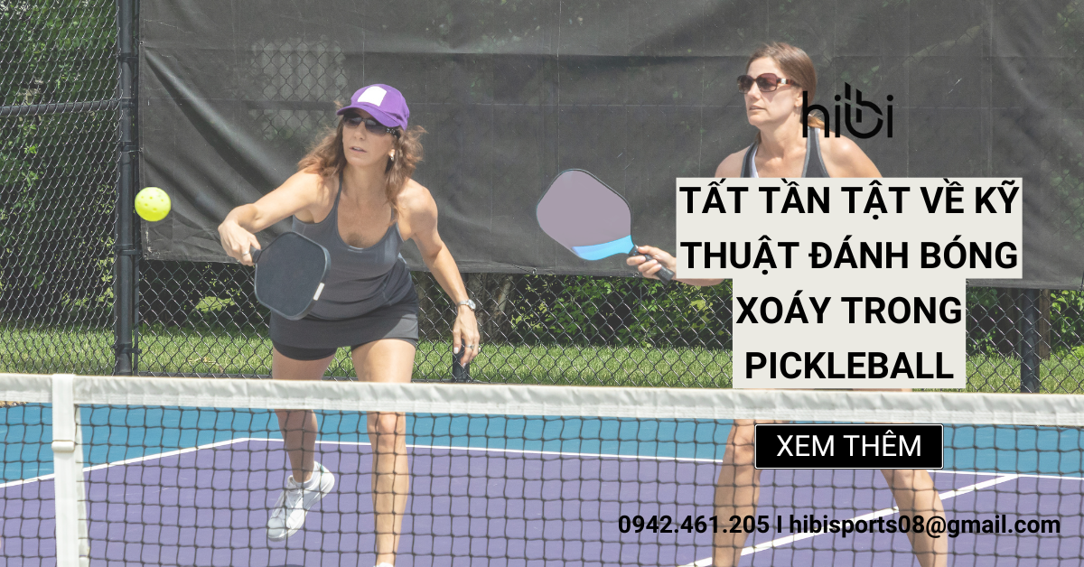 Tất tần tật về kỹ thuật đánh bóng xoáy trong Pickleball