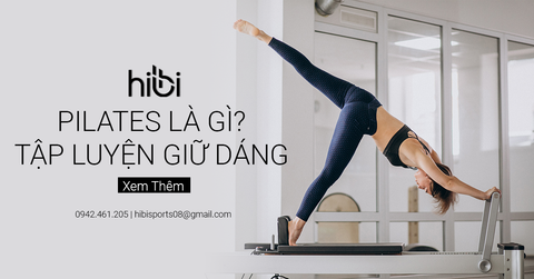 Pilates Là Gì? Bộ Môn Tập Luyện Giữ Dáng Của Chị Em