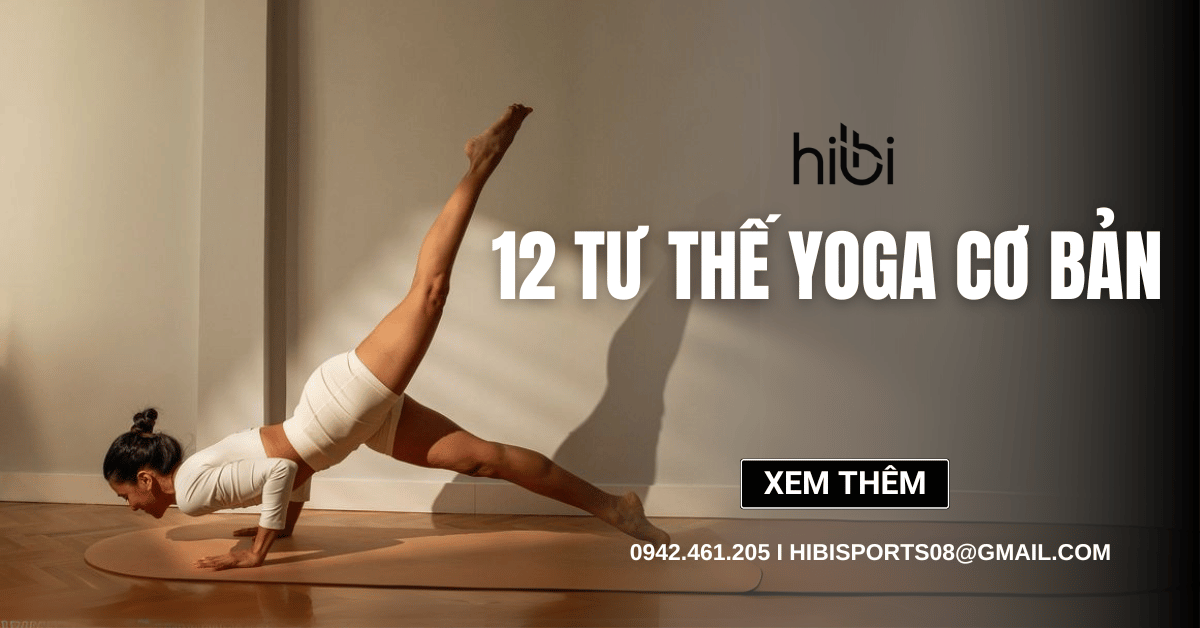 12 tư thế Yoga cơ bản dễ tập cho người mới bắt đầu