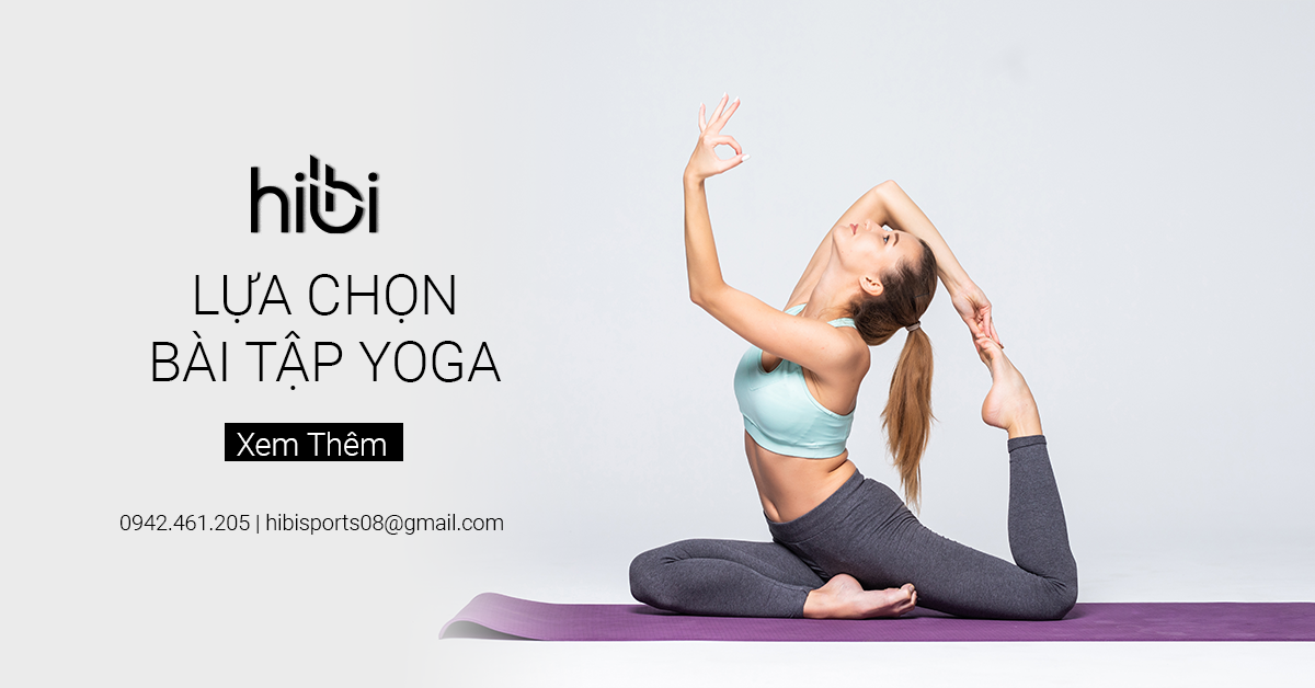 Tips Cho Nàng Lựa Chọn Bài Tập Yoga Phù Hợp Với Cơ Thể