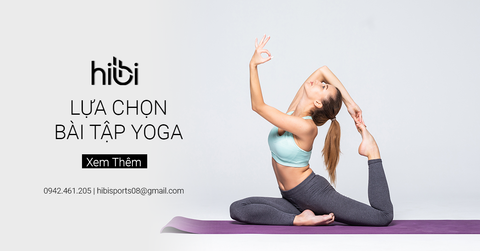 Tips Cho Nàng Lựa Chọn Bài Tập Yoga Phù Hợp Với Cơ Thể