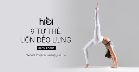 9 Tư thế yoga uốn dẻo lưng siêu đỉnh cho cơ thể mềm mại