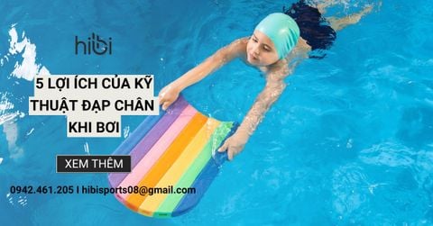 5 Lợi ích của kỹ thuật đạp chân khi bơi
