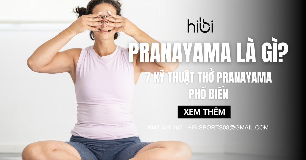 Pranayama là gì? 7 kỹ thuật thở Pranayama phổ biến