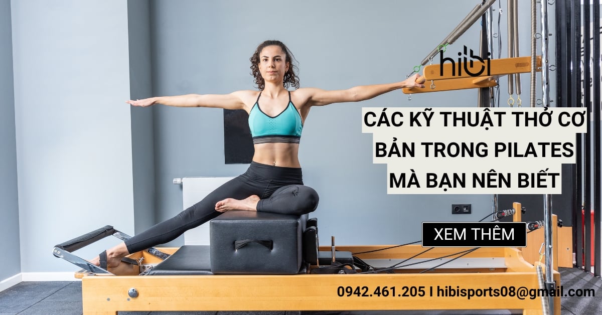 Các kỹ thuật thở cơ bản trong pilates mà bạn nên biết