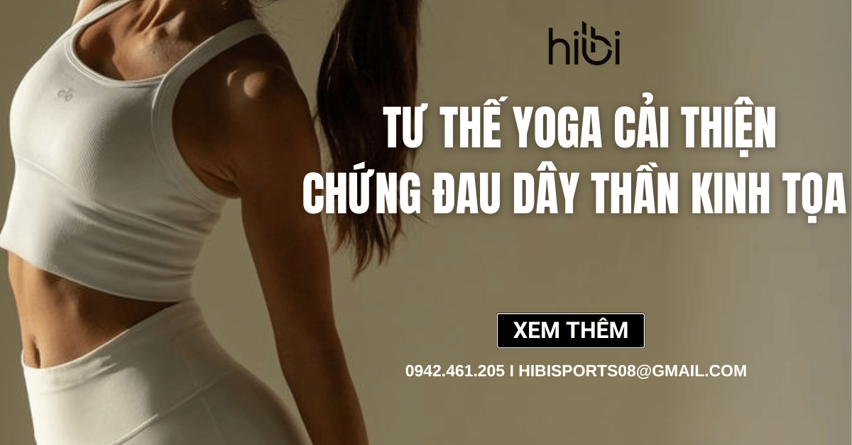 10 tư thế Yoga cải thiện chứng đau dây thần kinh tọa hiệu quả