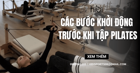 Các bước khởi động trước khi tập Pilates để tránh bị chấn thương
