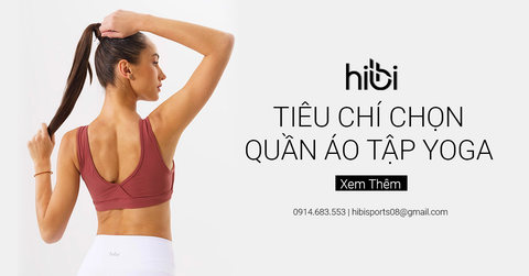 7 Tiêu Chí Chọn Quần Áo Tập Yoga Phù Hợp Đúng Chuẩn