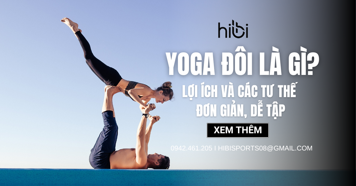 Yoga đôi nam nữ là gì? Lợi ích và các tư thế đơn giản, dễ tập