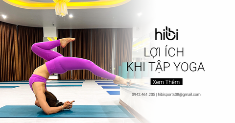Bất Ngờ Với Lợi Ích Tập Khi Tập Yoga Mà Chị Em Nên Biết