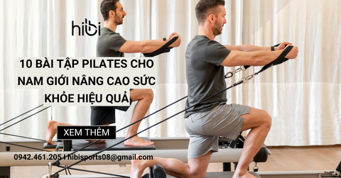 10 bài tập Pilates cho nam giới nâng cao sức khỏe hiệu quả