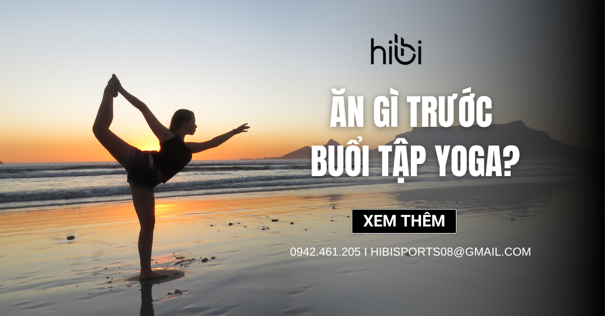 Ăn gì trước buổi tập Yoga là tốt nhất?