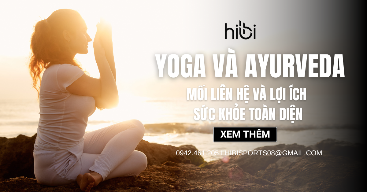 Yoga và Ayurveda: Mối liên hệ và lợi ích sức khỏe toàn diện