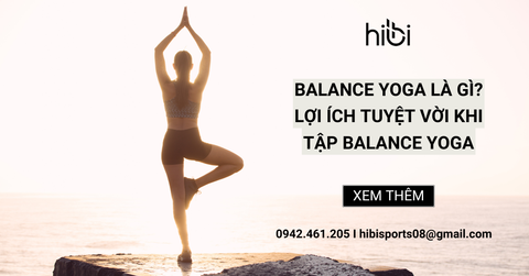 Balance yoga là gì? Lợi ích tuyệt vời khi tập Balance yoga