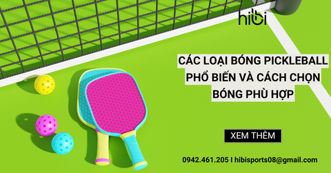 Các loại bóng pickleball phổ biến và cách chọn bóng phù hợp