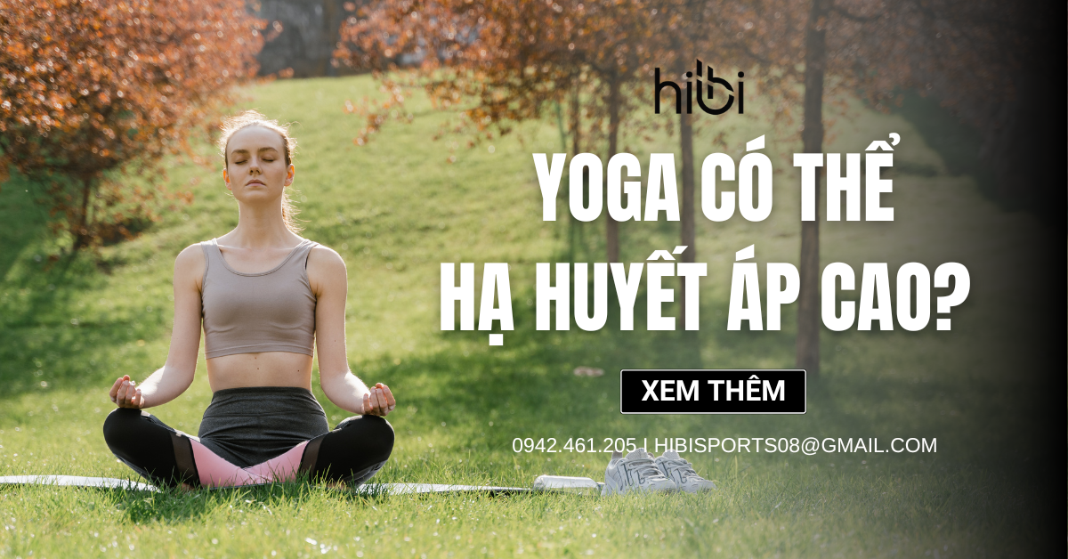 Yoga có thể hạ huyết áp cao? Bài tập Yoga giúp hạ huyết áp
