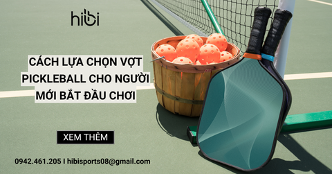 Cách lựa chọn vợt Pickleball cho người mới bắt đầu chơi