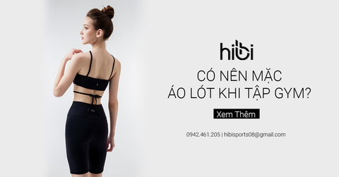 Có nên mặc áo lót khi tập Gym ? Cách chọn áo tập phù hợp