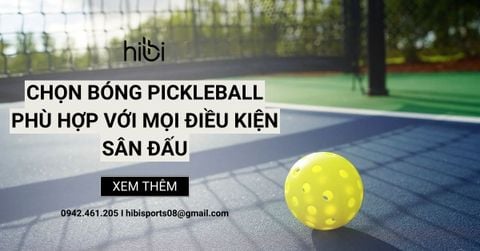 Chọn Bóng Pickleball Phù Hợp Với Mọi Điều Kiện Sân Đấu