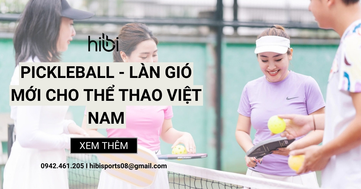 Pickleball - Làn Gió Mới Cho Thể Thao Việt Nam