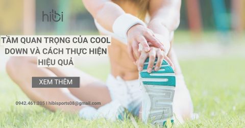 Tầm Quan Trọng Của Cool Down Và Cách Thực Hiện Hiệu Quả