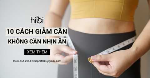 10 Cách Giảm Cân Hiệu Quả Mà Không Cần Nhịn Ăn