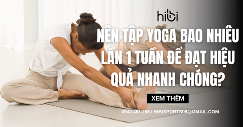 Nên tập yoga bao nhiêu lần 1 tuần để đạt hiệu quả nhanh chóng?