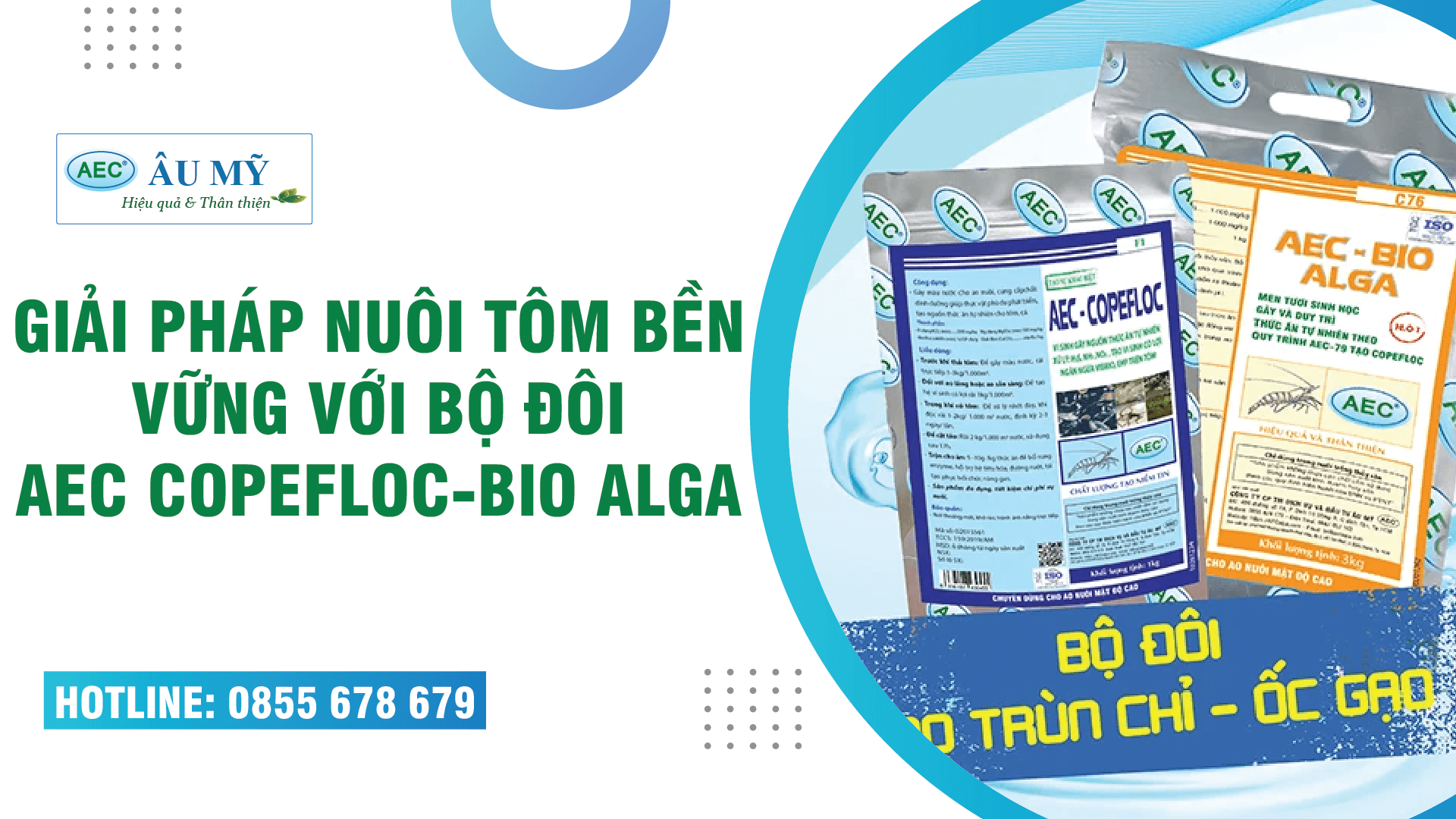 GIẢI PHÁP NUÔI TÔM BỀN VỮNG TỪ BỘ ĐÔI AEC COPEFLOC VÀ AEC BIO ALGA