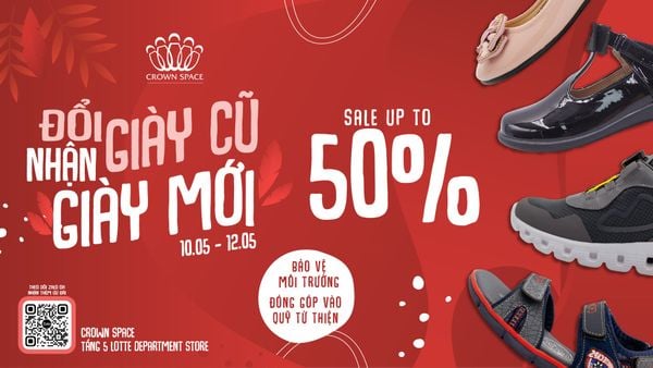 ️“ĐỔI GIÀY CŨ, NHẬN GIÀY MỚI” CHÍNH THỨC TRỞ LẠI