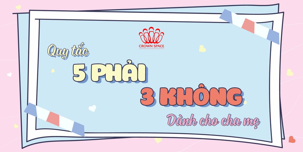 QUY TẮC 5 PHẢI, 3 KHÔNG CHA MẸ CẦN BIẾT