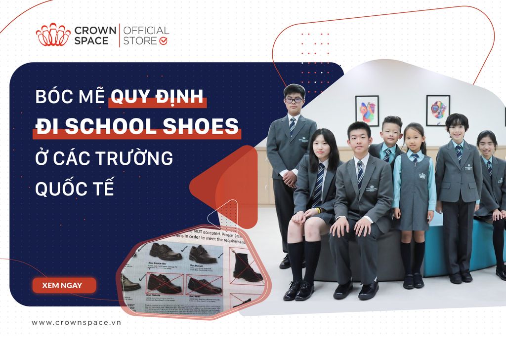 BÓC MẼ QUY ĐỊNH ĐI SCHOOL SHOES Ở CÁC TRƯỜNG QUỐC TẾ