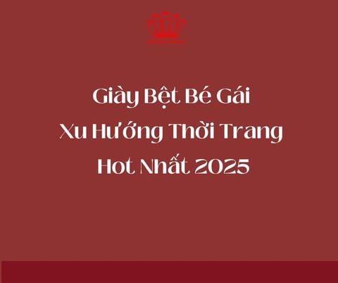 Giày Bệt Bé Gái – Xu Hướng Thời Trang Hot Nhất 2025
