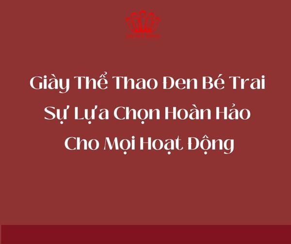 Giày Thể Thao Đen Bé Trai – Sự Lựa Chọn Hoàn Hảo Cho Mọi Hoạt Động