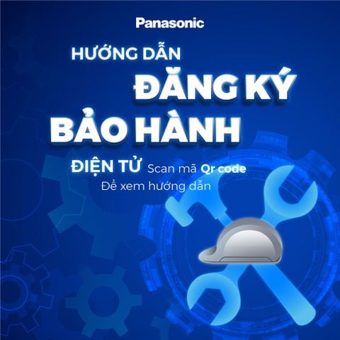 Hướng dẫn đăng ký bảo hành điện tử sản phẩm Panasonic