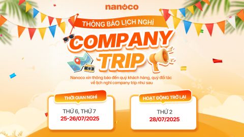 NANOCO THÔNG BÁO LỊCH NGHỈ COMPANY TRIP 2025
