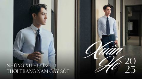 NHỮNG XU HƯỚNG THỜI TRANG NAM GÂY SỐT XUÂN - HÈ 2025