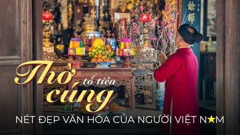 THỜ CÚNG TỔ TIÊN - NÉT ĐẸP VĂN HÓA CỦA NGƯỜI VIỆT NAM