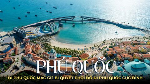 ĐI PHÚ QUỐC MẶC GÌ? BÍ QUYẾT PHỐI ĐỒ ĐI PHÚ QUỐC CỰC ĐỈNH