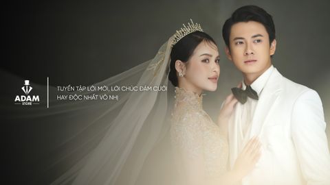 TUYỂN TẬP LỜI MỜI, LỜI CHÚC ĐÁM CƯỚI HAY ĐỘC NHẤT VÔ NHỊ