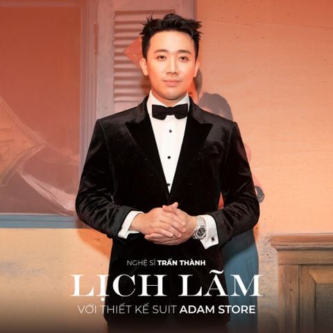 TRẤN THÀNH KHẲNG ĐỊNH HÌNH TƯỢNG LỊCH LÃM VỚI THIẾT KẾ SUIT ADAM STORE