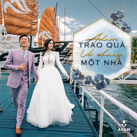 VỀ CHUNG MỘT NHÀ - NHẬN QUÀ ADAM LÊN ĐẾN 1.800.000 VNĐ