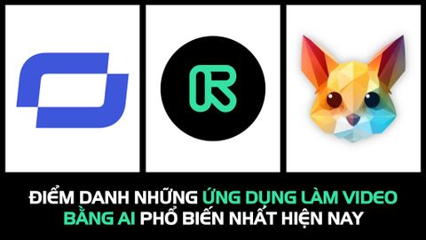 ĐIỂM DANH NHỮNG ỨNG DỤNG LÀM VIDEO BẰNG AI PHỔ BIẾN NHẤT HIỆN NAY