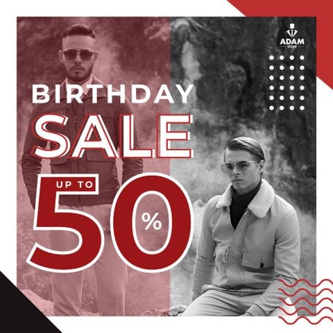 BIRTHDAY SALE - SĂN SALE BÙNG NỔ UP TO 50%