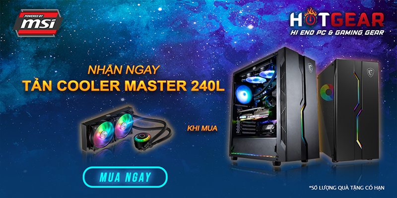 Hotgear deals - Msi Play With Power ( tặng tản nhiệt nước Cooler master tháng 8 )