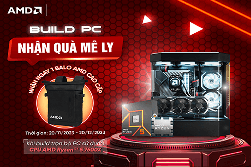 Build PC AMD nhận ngay Balo AMD cao cấp!!!