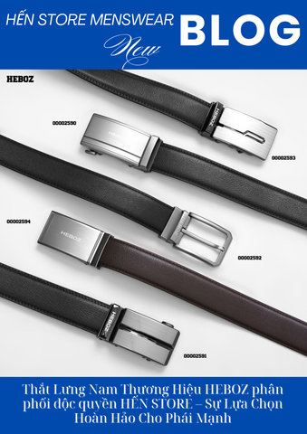 Thắt Lưng Nam Thương Hiệu HEBOZ phân phối độc quyền HẾN STORE – Sự Lựa Chọn Hoàn Hảo Cho Phái Mạnh