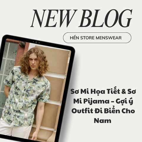 Sơ Mi Họa Tiết & Sơ Mi Pijama – Gợi ý Outfit Đi Biển Cho Nam