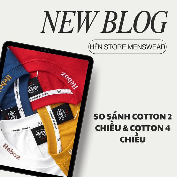 SO SÁNH COTTON 2 CHIỀU & COTTON 4 CHIỀU