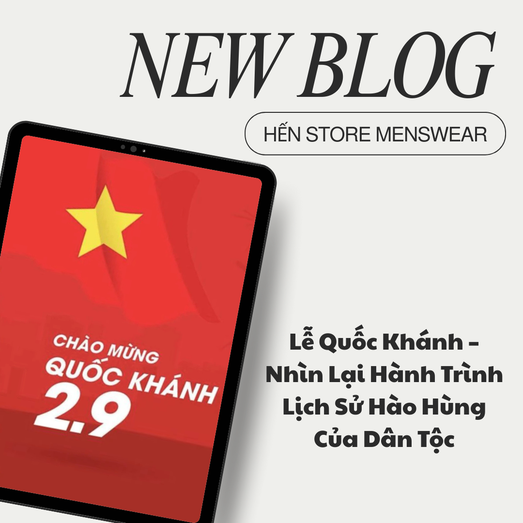 Lễ Quốc Khánh – Nhìn Lại Hành Trình Lịch Sử Hào Hùng Của Dân Tộc